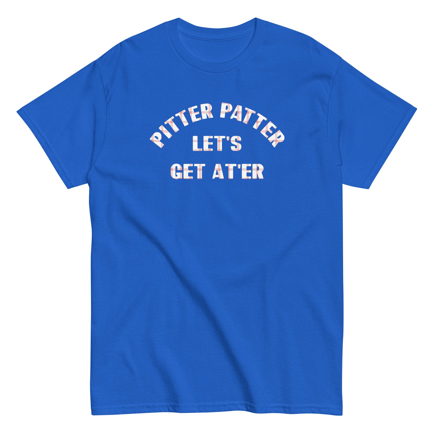 Pitter Patter Let's Get At'er Men's Classic Tee
