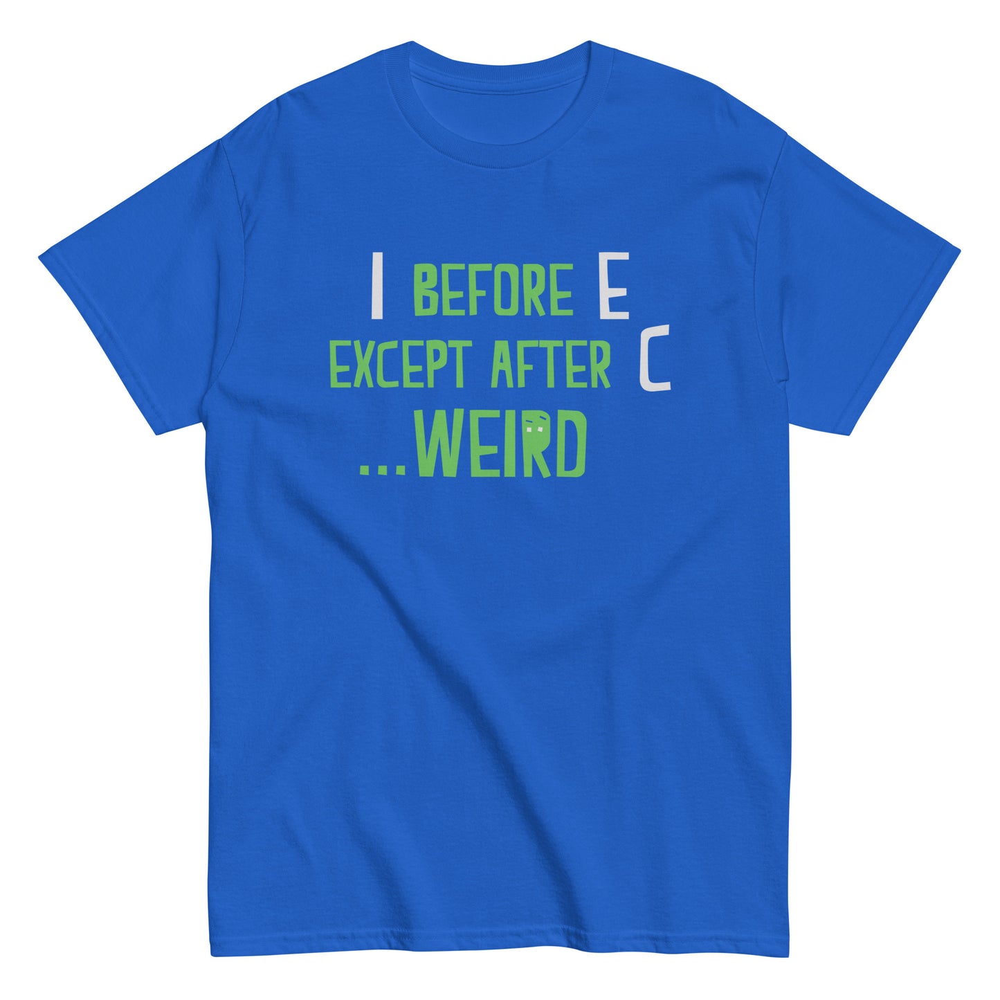 I Before E Except After C Men's Classic Tee