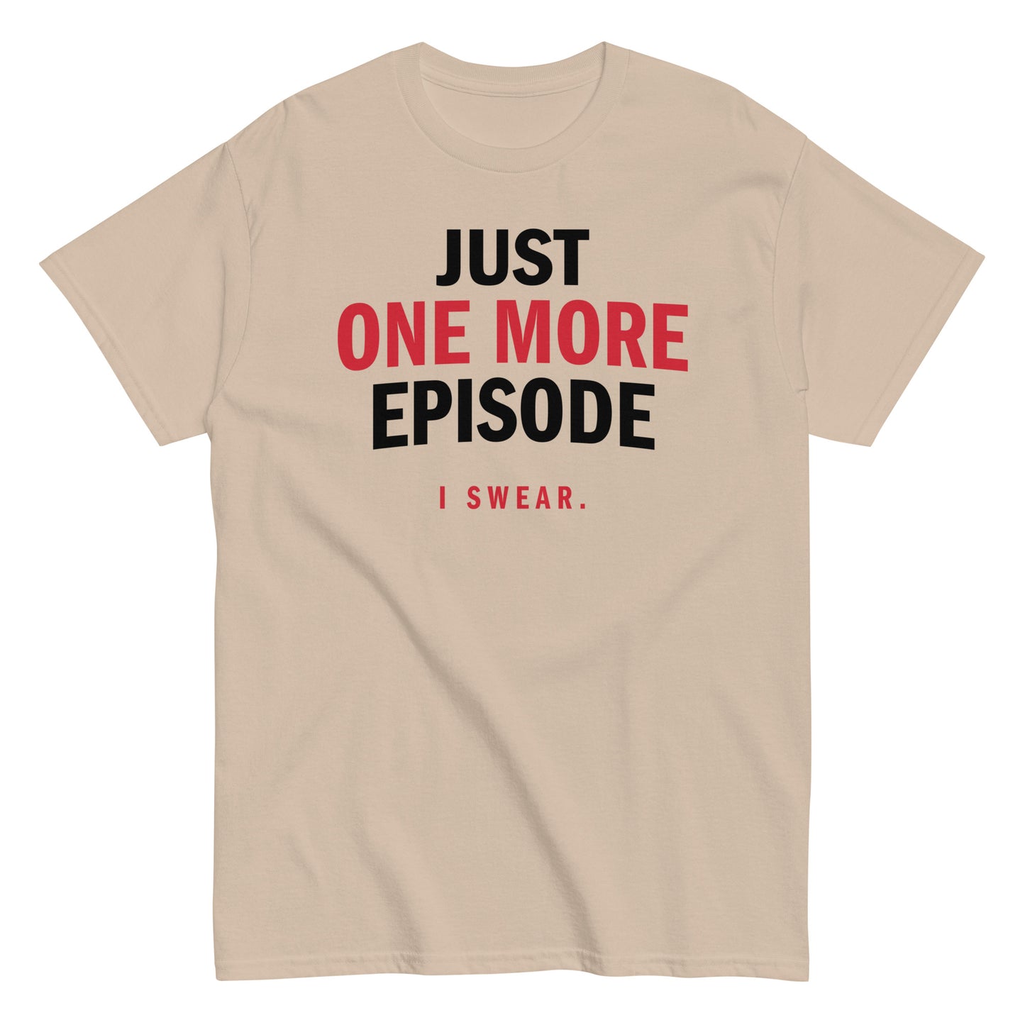 Just One More Episode Men's Classic Tee