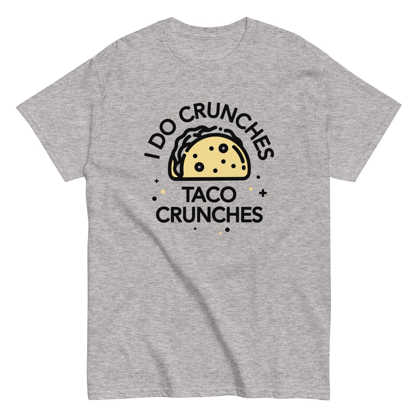 I Do Crunches Taco Crunches Men's Classic Tee