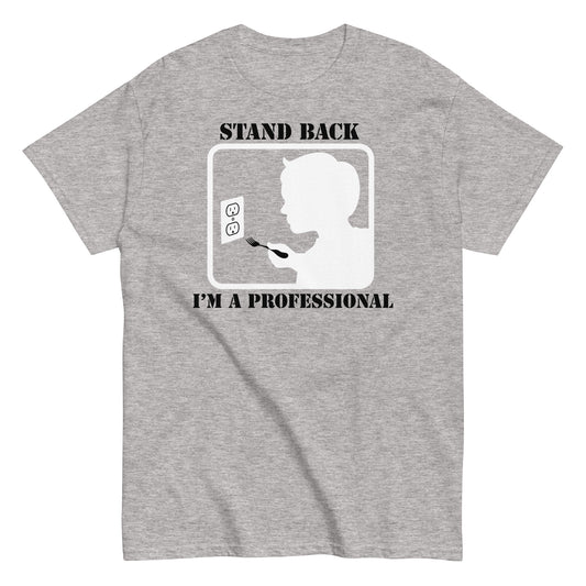 Stand Back, I'm A Professional Men's Classic Tee