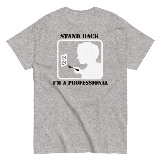 Stand Back, I'm A Professional Men's Classic Tee