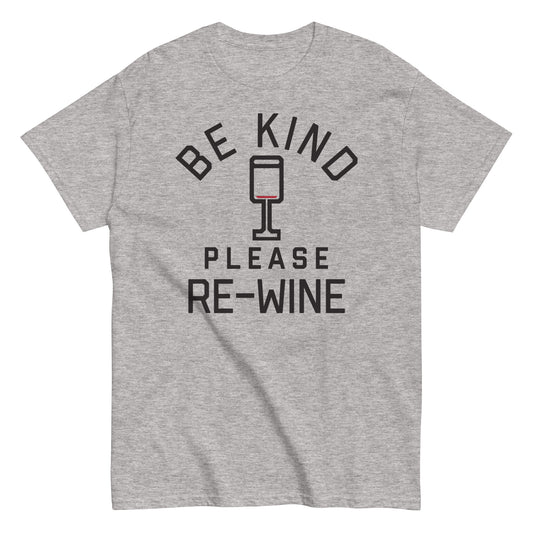 Be Kind, Please Re-Wine Men's Classic Tee