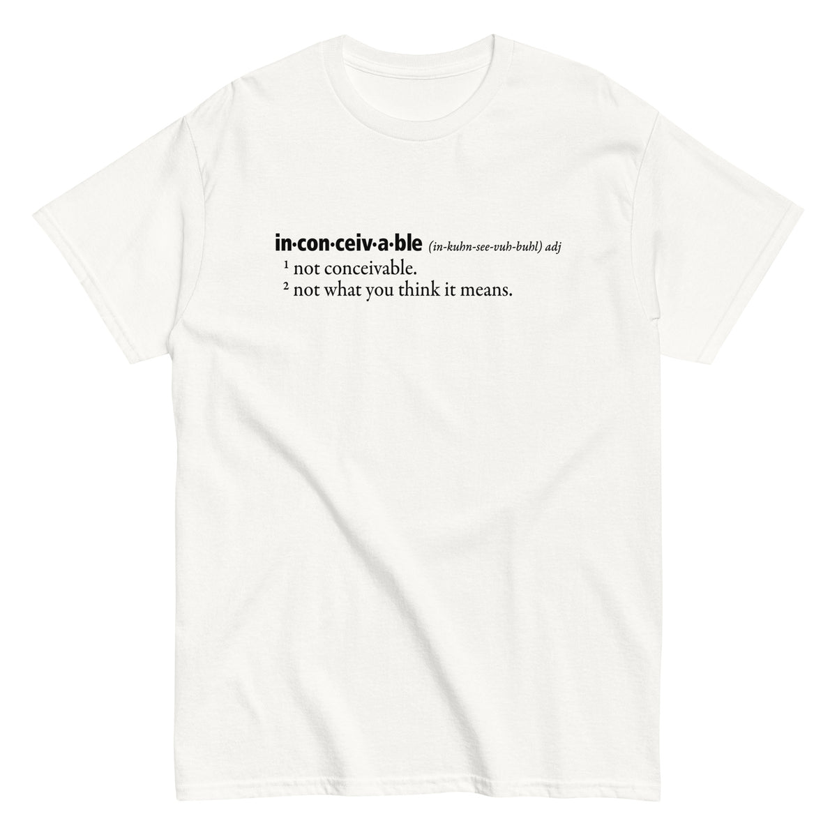 Definf Inconceivable Inconceivable Definition Men's Classic Tee – SnorgTees.com