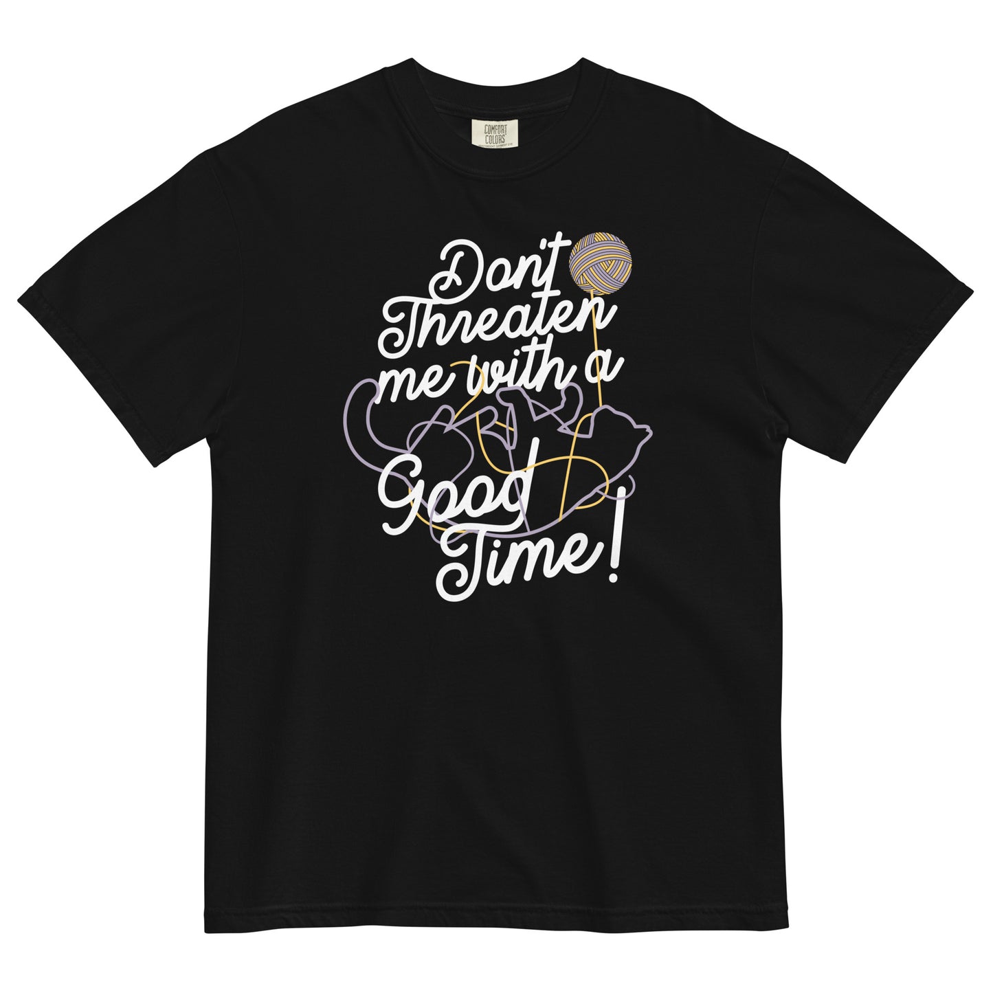 Don't Threaten Me With A Good Time Men's Relaxed Fit Tee