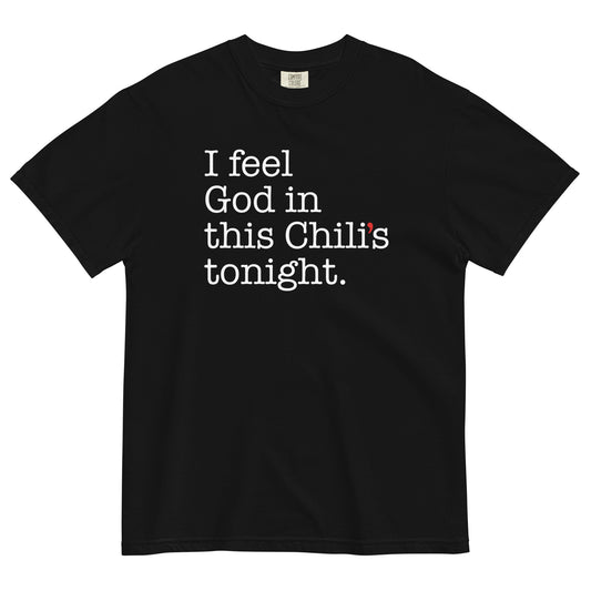 I Feel God In This Chili's Tonight Men's Relaxed Fit Tee