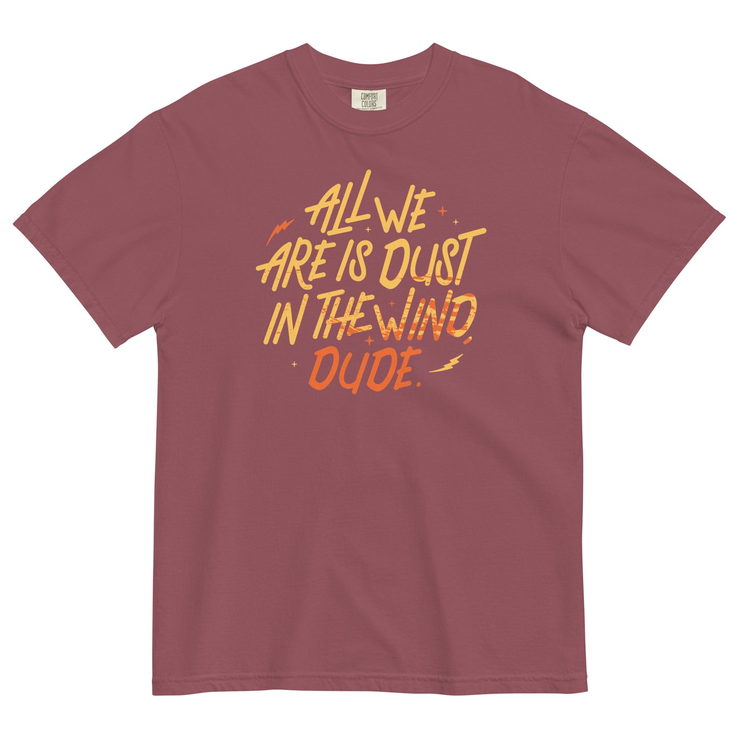 All We Are Is Dust In The Wind, Dude Men's Relaxed Fit Tee