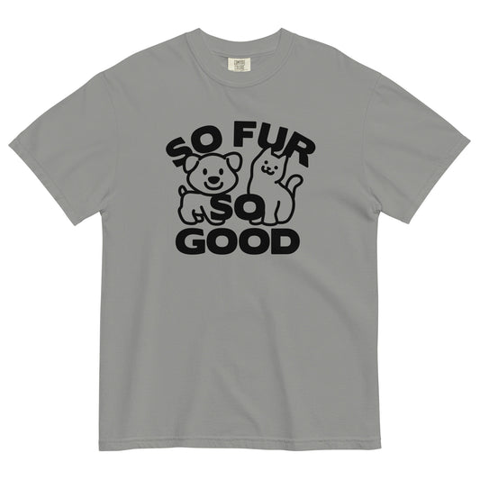 So Fur So Good Men's Relaxed Fit Tee