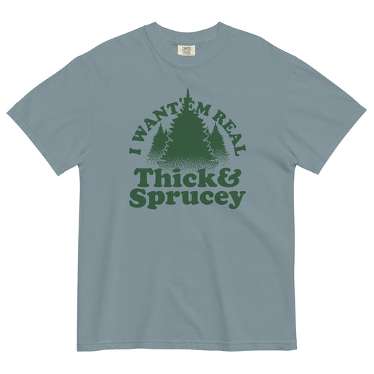 I Want 'Em Real Thick And Sprucey Men's Relaxed Fit Tee