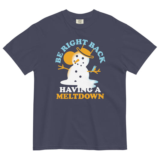 Be Right Back Having A Meltdown Men's Relaxed Fit Tee