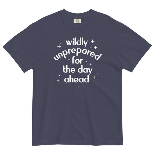 Wildly Unprepared For The Day Ahead Men's Relaxed Fit Tee