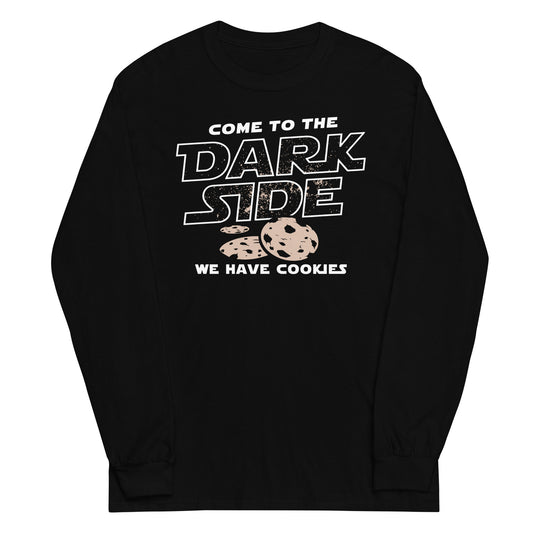 Come To The Dark Side, We Have Cookies Unisex Long Sleeve Tee