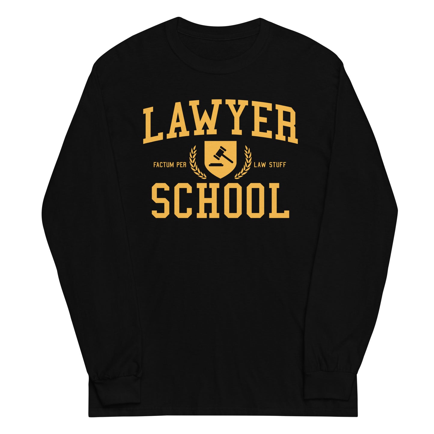 Lawyer School Unisex Long Sleeve Tee