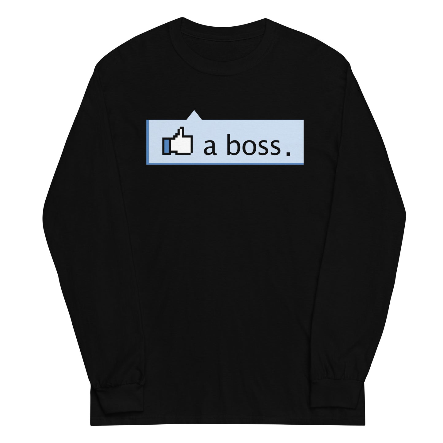 Like A Boss Thumbs Up Unisex Long Sleeve Tee