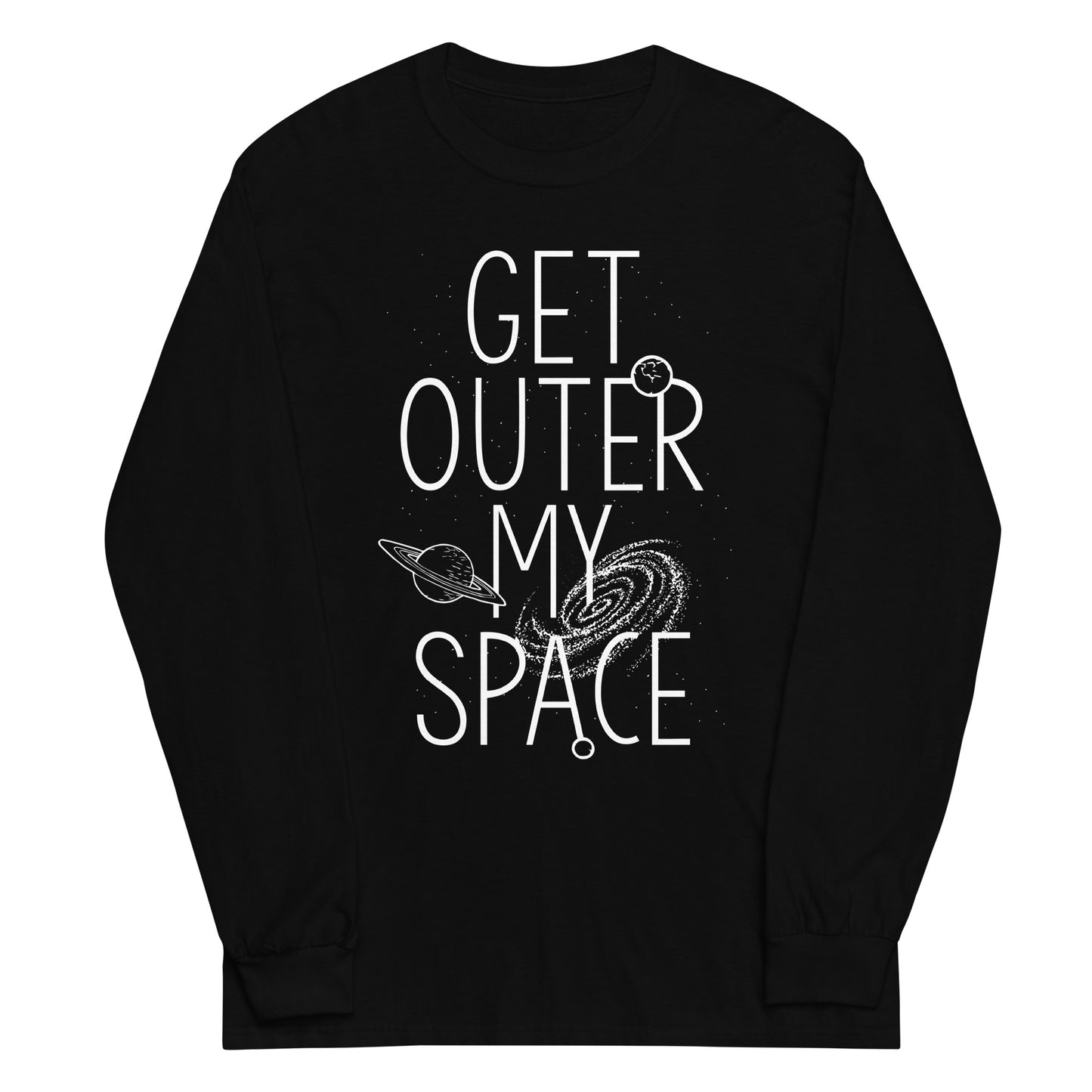Get Outer My Space Unisex Long Sleeve Tee
