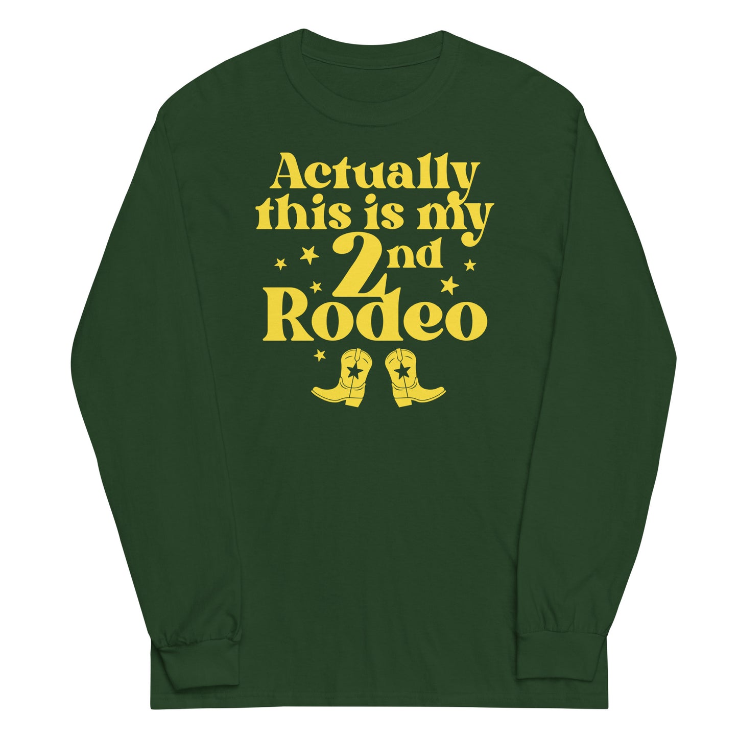 Actually This Is My 2nd Rodeo Unisex Long Sleeve Tee