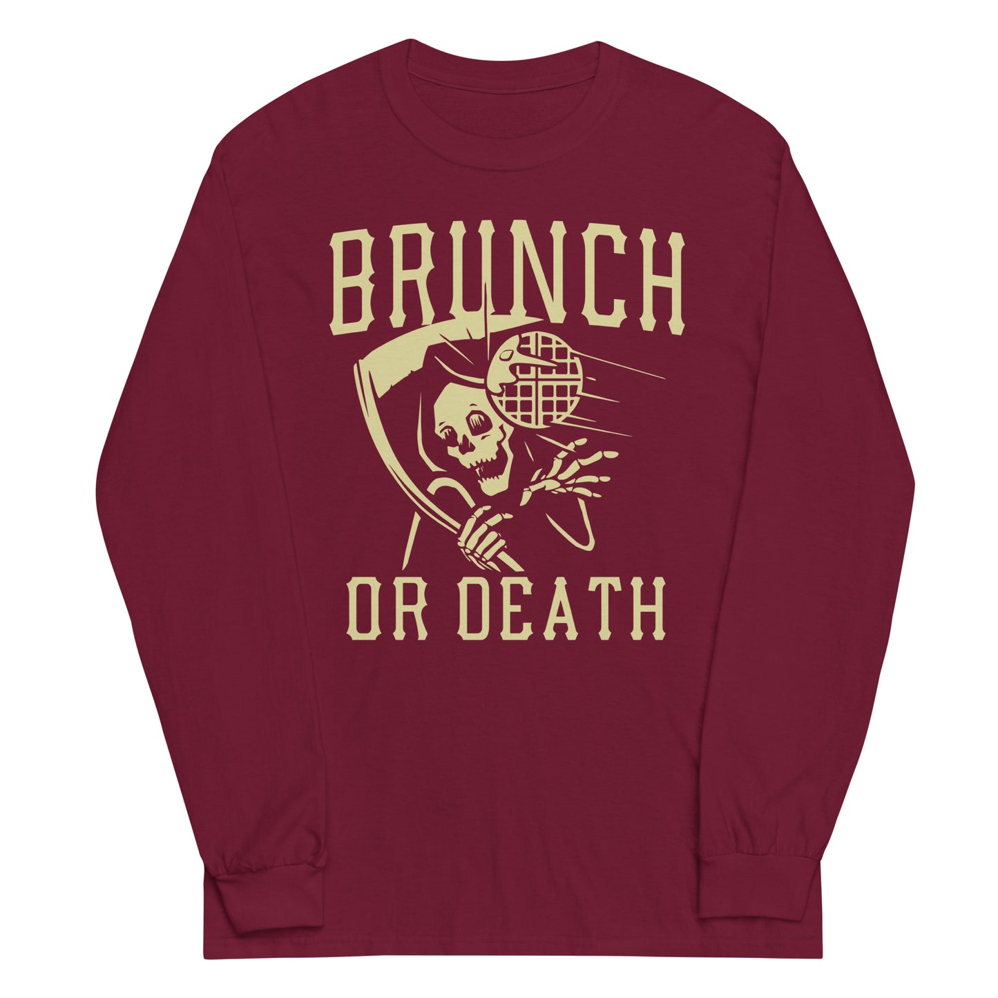 Brunch Or Death Unisex Long Sleeve Tee