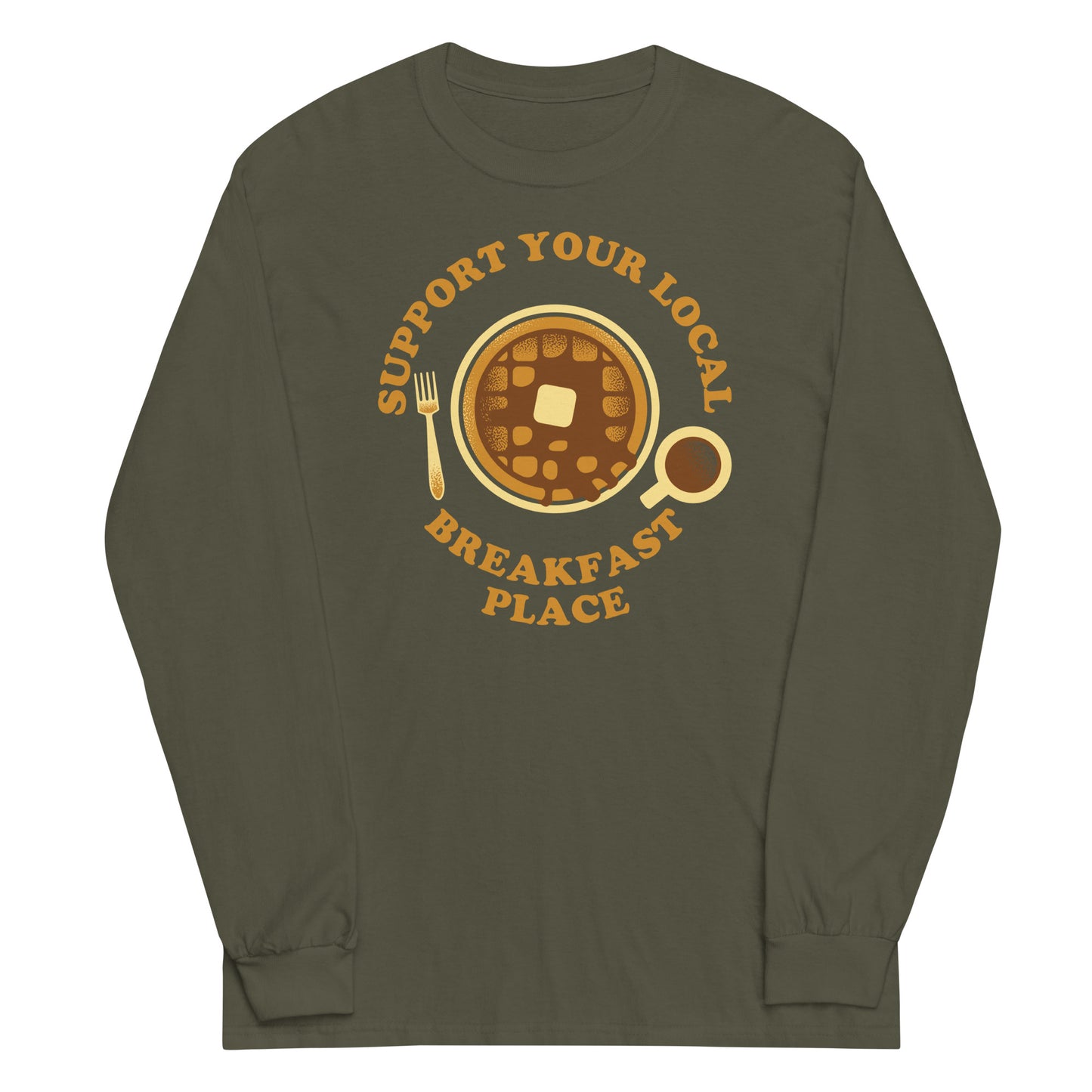 Support Your Local Breakfast Place Unisex Long Sleeve Tee