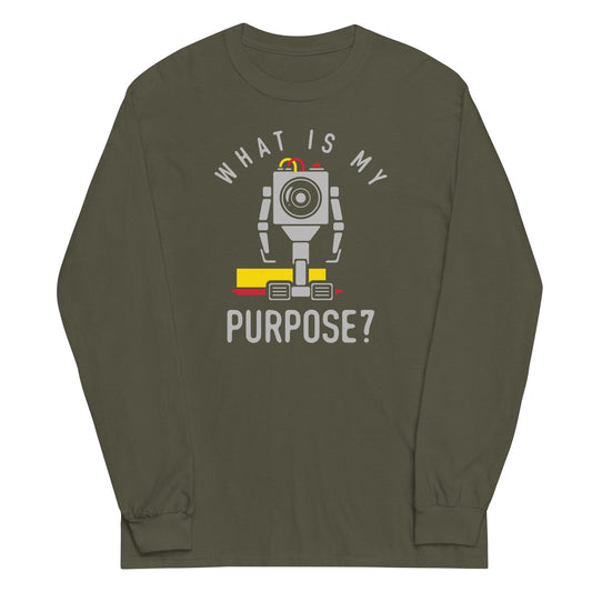 What Is My Purpose? Unisex Long Sleeve Tee