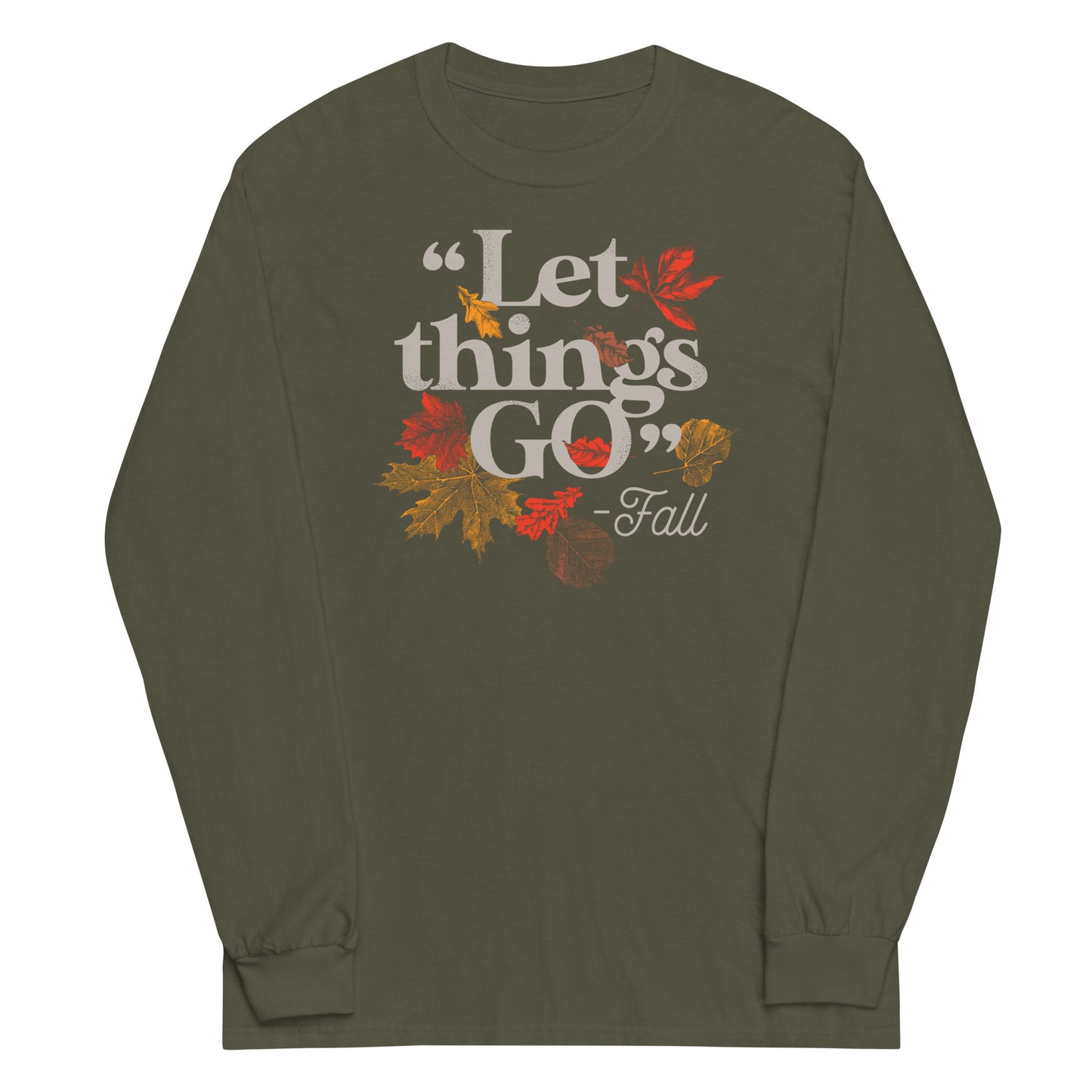 "Let Things Go" -Fall Unisex Long Sleeve Tee