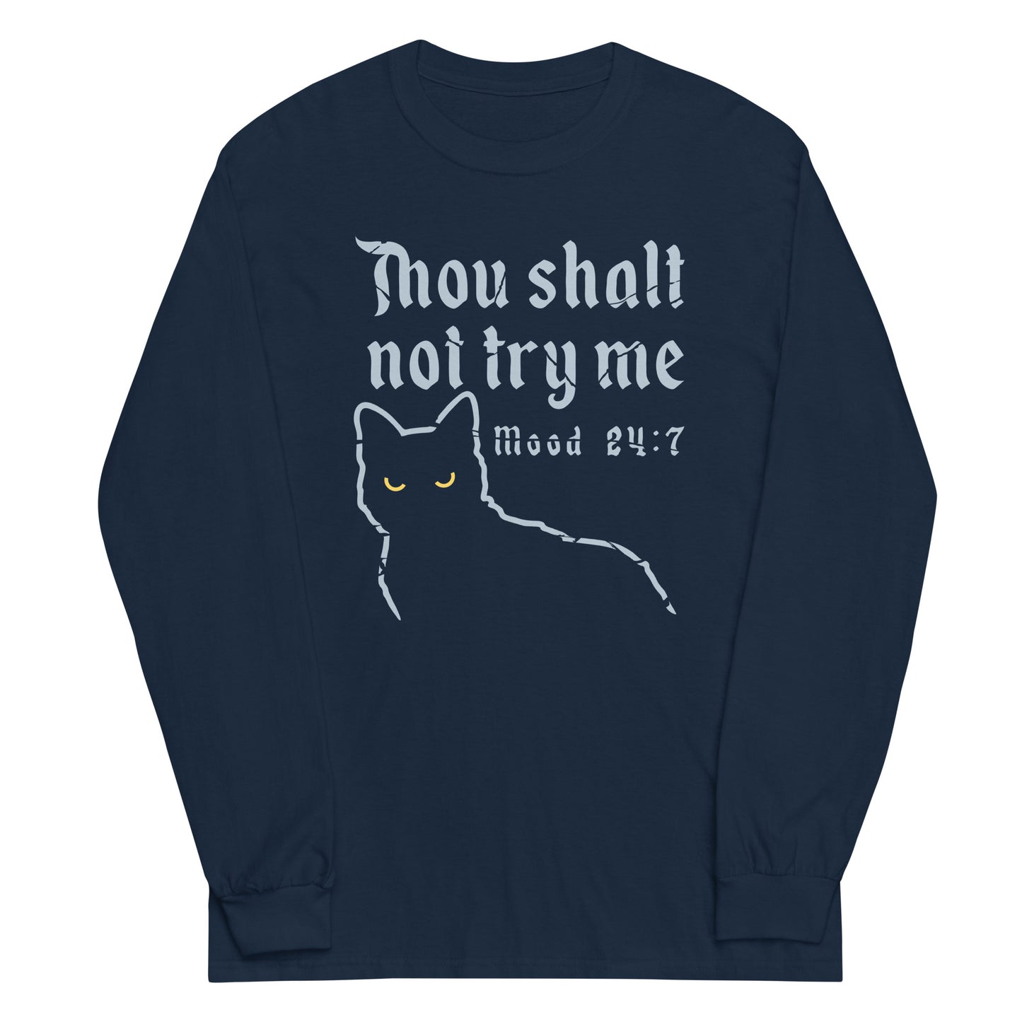Thou Shalt Not Try Me Unisex Long Sleeve Tee