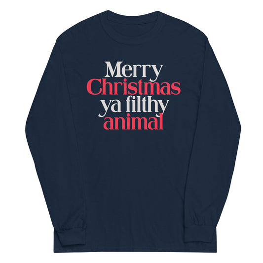 Merry Christmas Ya Filthy Animal Unisex Long Sleeve Tee