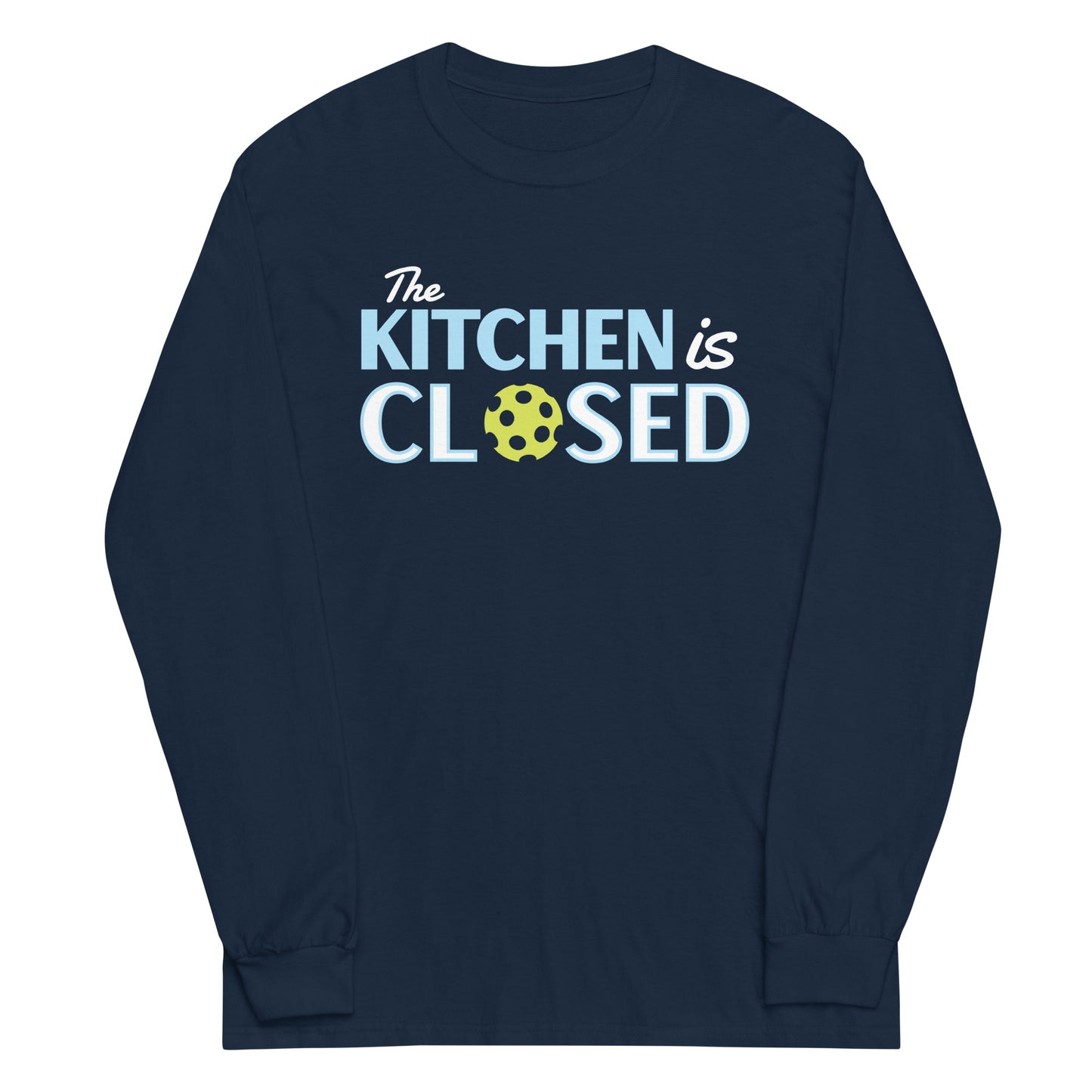 The Kitchen Is Closed Unisex Long Sleeve Tee