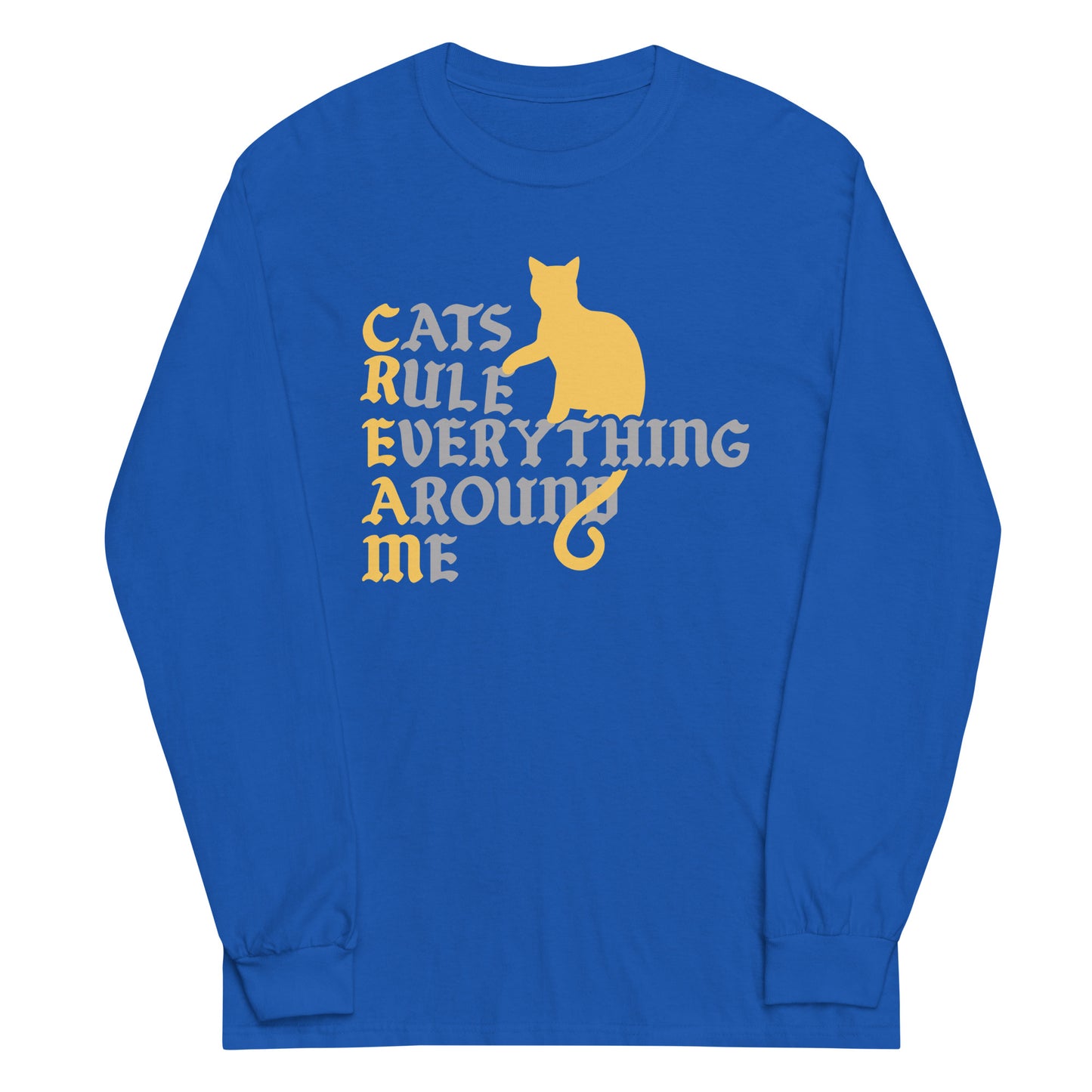 Cats Rule Everything Around Me Unisex Long Sleeve Tee