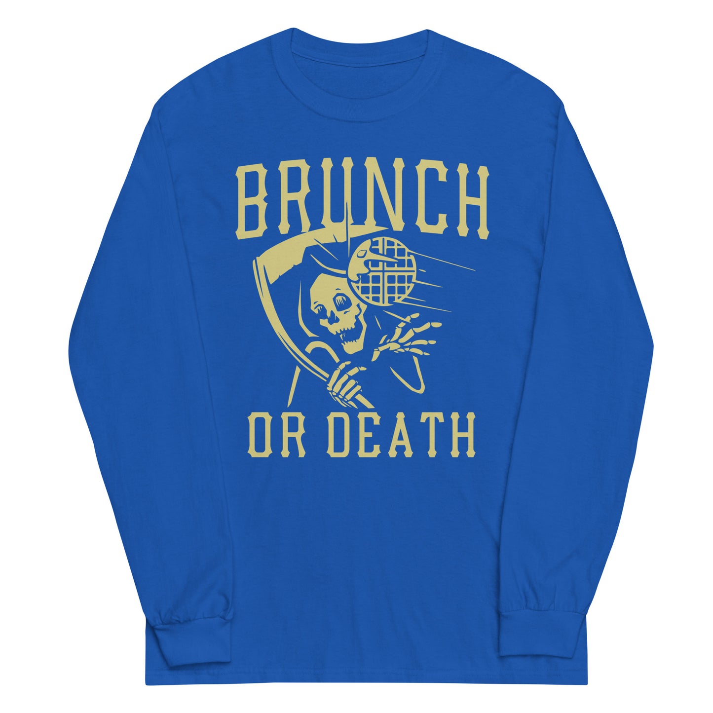 Brunch Or Death Unisex Long Sleeve Tee