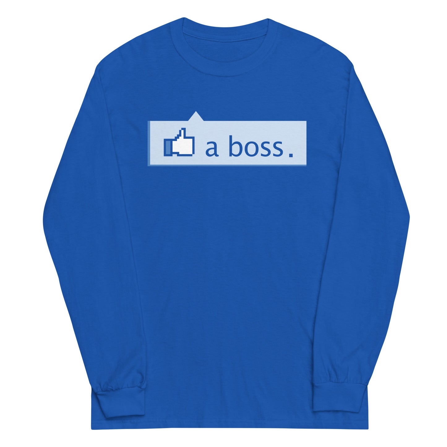 Like A Boss Thumbs Up Unisex Long Sleeve Tee