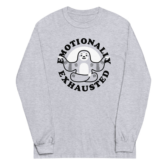 Emotionally Exhausted Unisex Long Sleeve Tee
