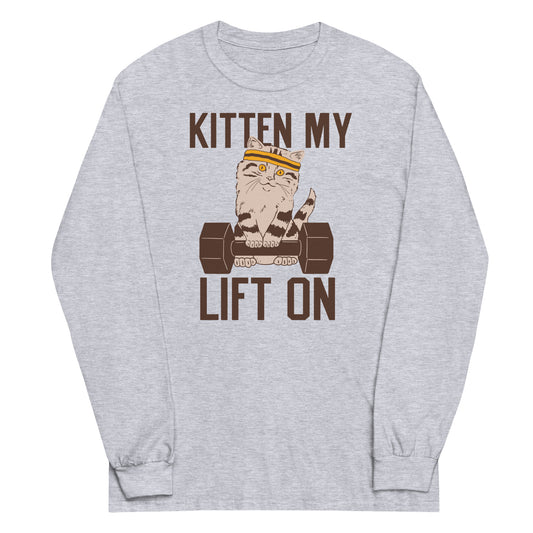 Kitten My Lift On Unisex Long Sleeve Tee