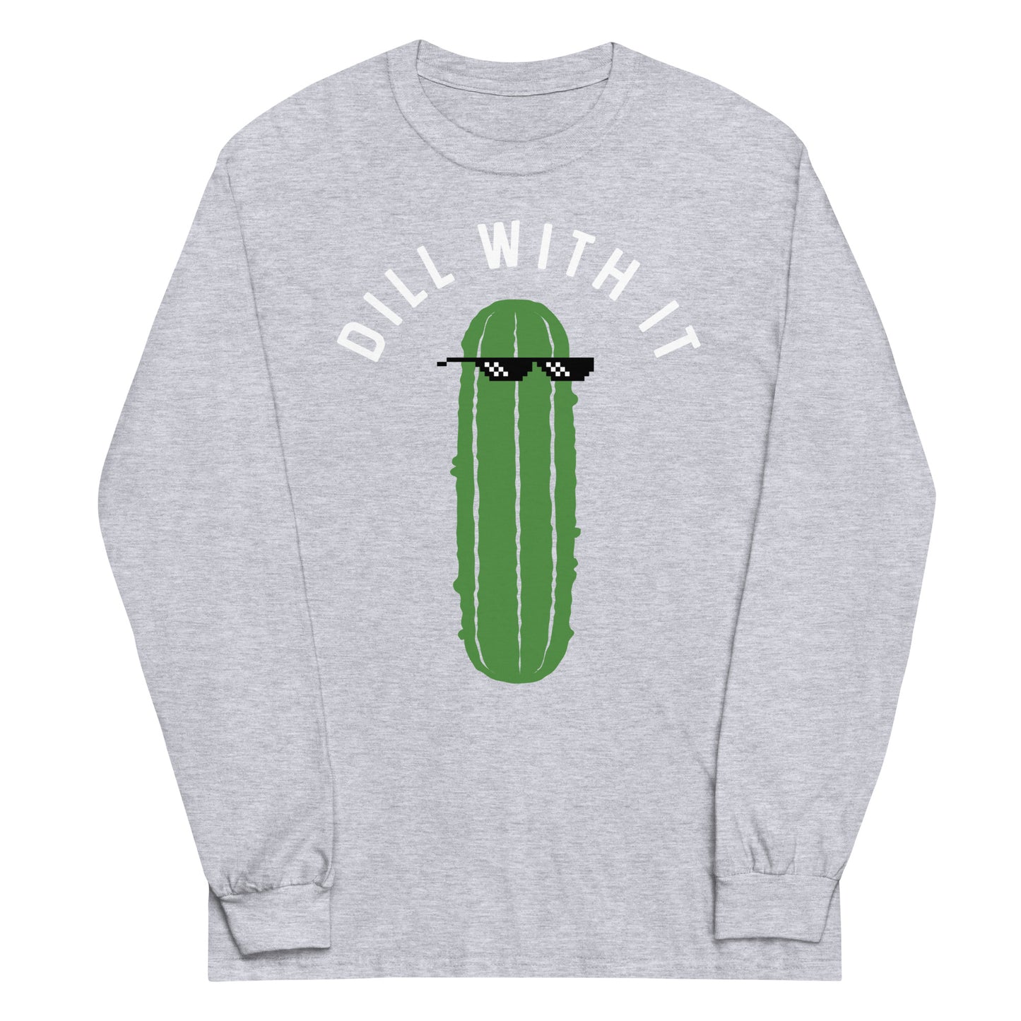 Dill With It Unisex Long Sleeve Tee