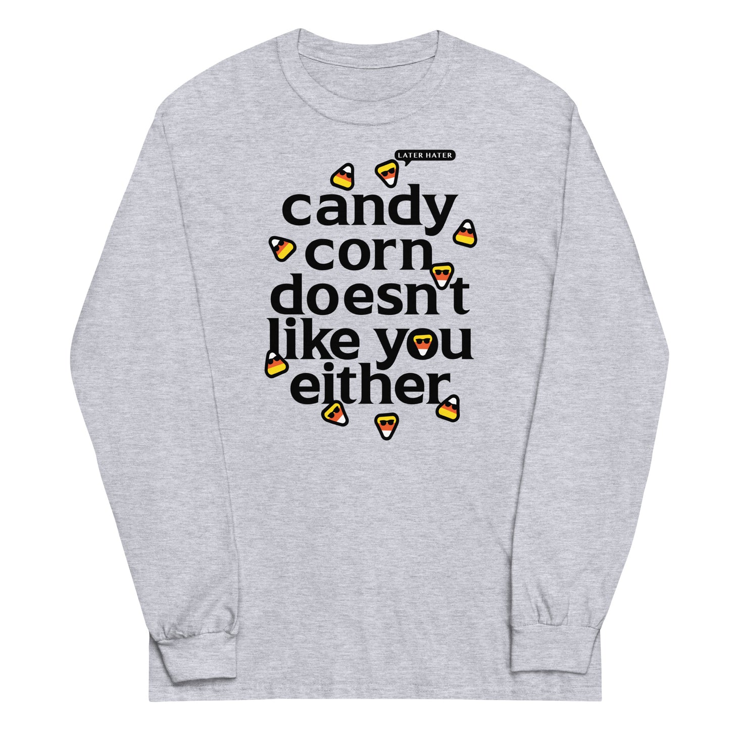 Candy Corn Doesn't Like You Either Unisex Long Sleeve Tee
