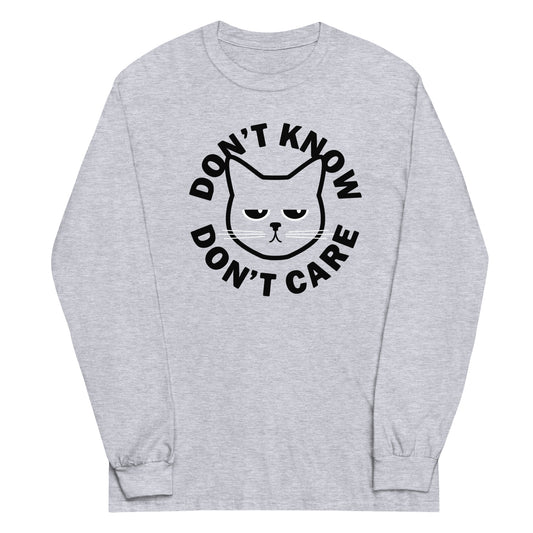 Don't Know Don't Care Unisex Long Sleeve Tee