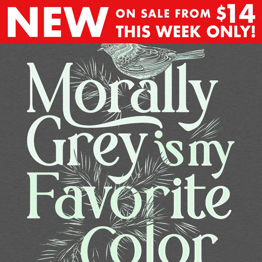 Morally Grey Is My Favorite Color