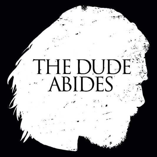 The Dude Abides