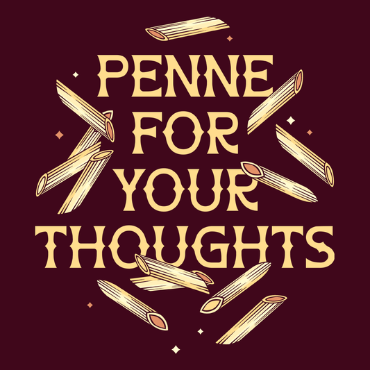 Penne For Your Thoughts