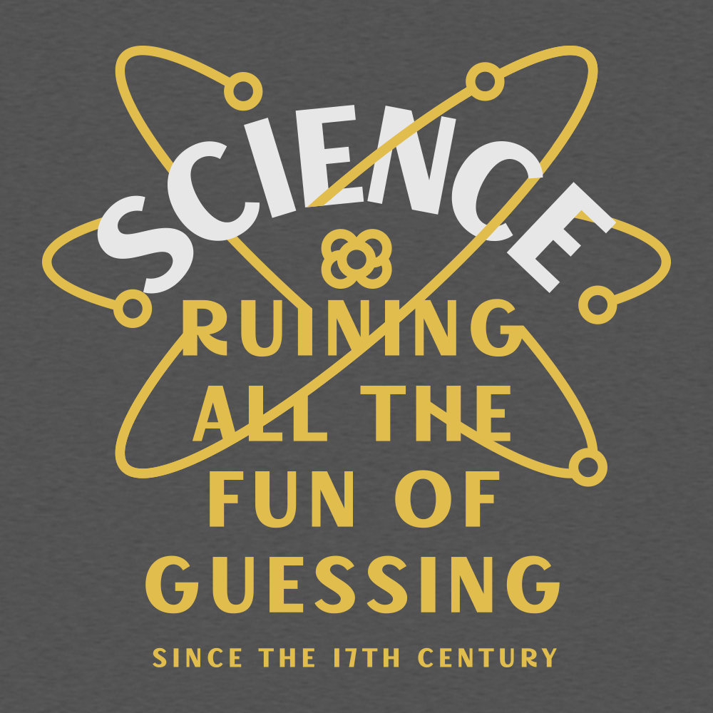 Funny Science T-Shirts, Hoodies, Tank Tops, and More – SnorgTees.com