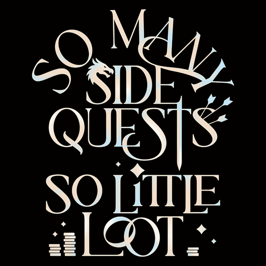 So Many Side Quests So Little Loot