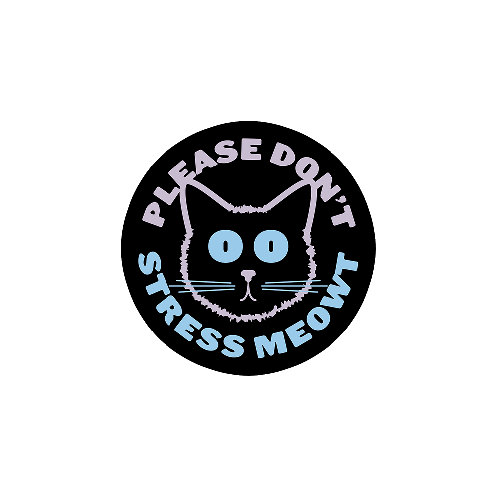 Please Don't Stress Meowt Sticker