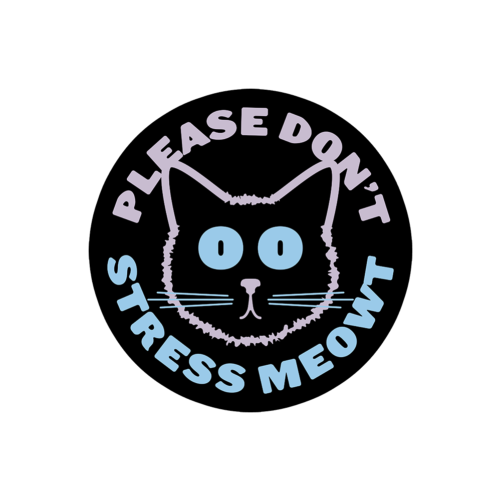 Please Don't Stress Meowt Sticker