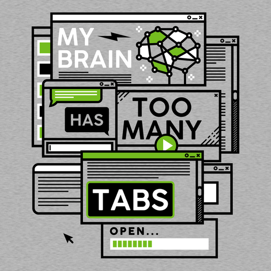 My Brain Has Too Many Tabs Open