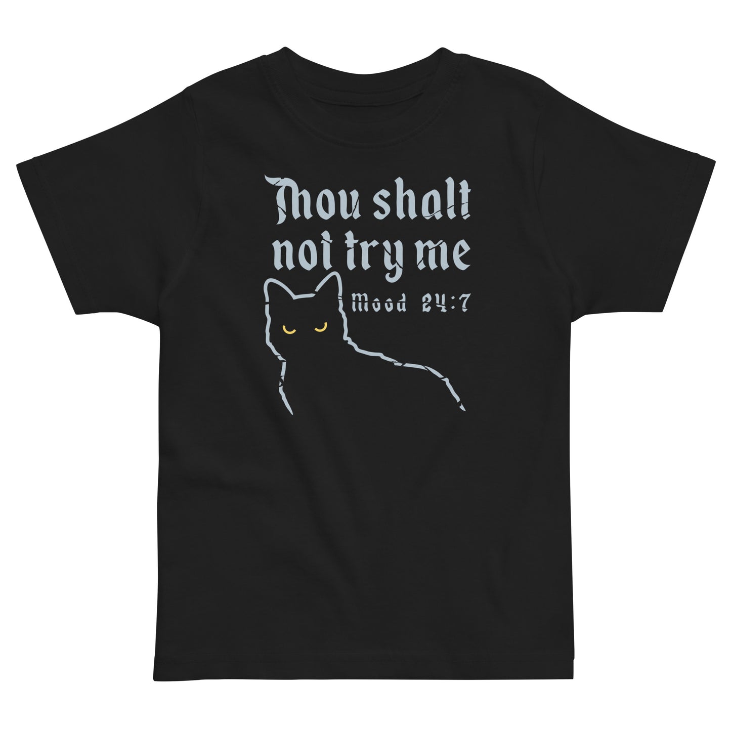 Thou Shalt Not Try Me Kid's Toddler Tee