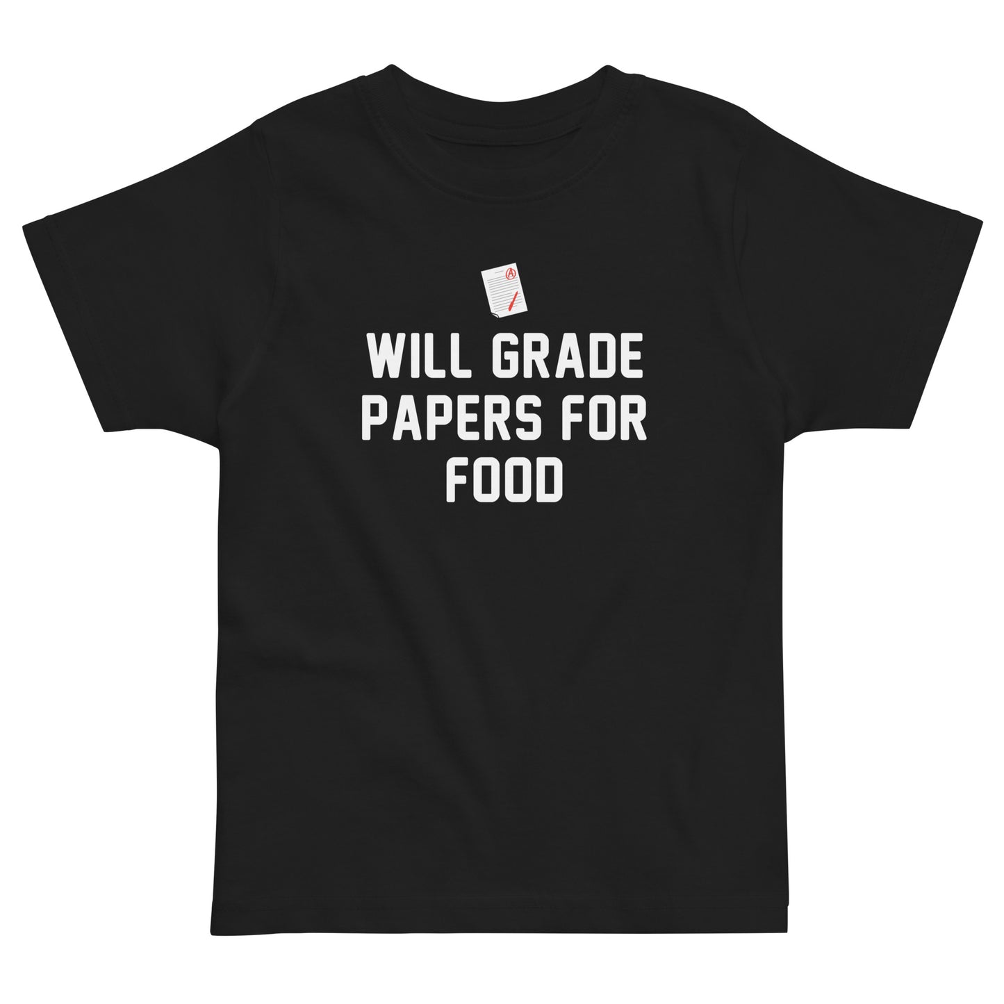 Will Grade Papers For Food Kid's Toddler Tee