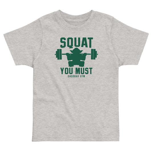Squat You Must Kid's Toddler Tee