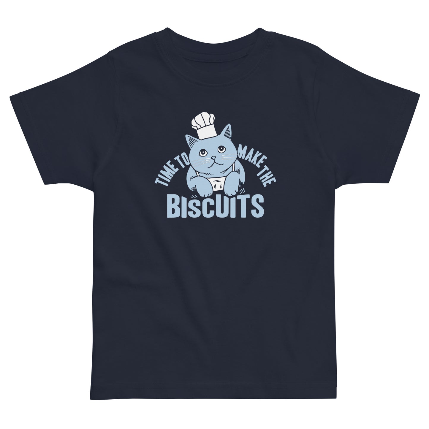 Time To Make The Biscuits Kid's Toddler Tee