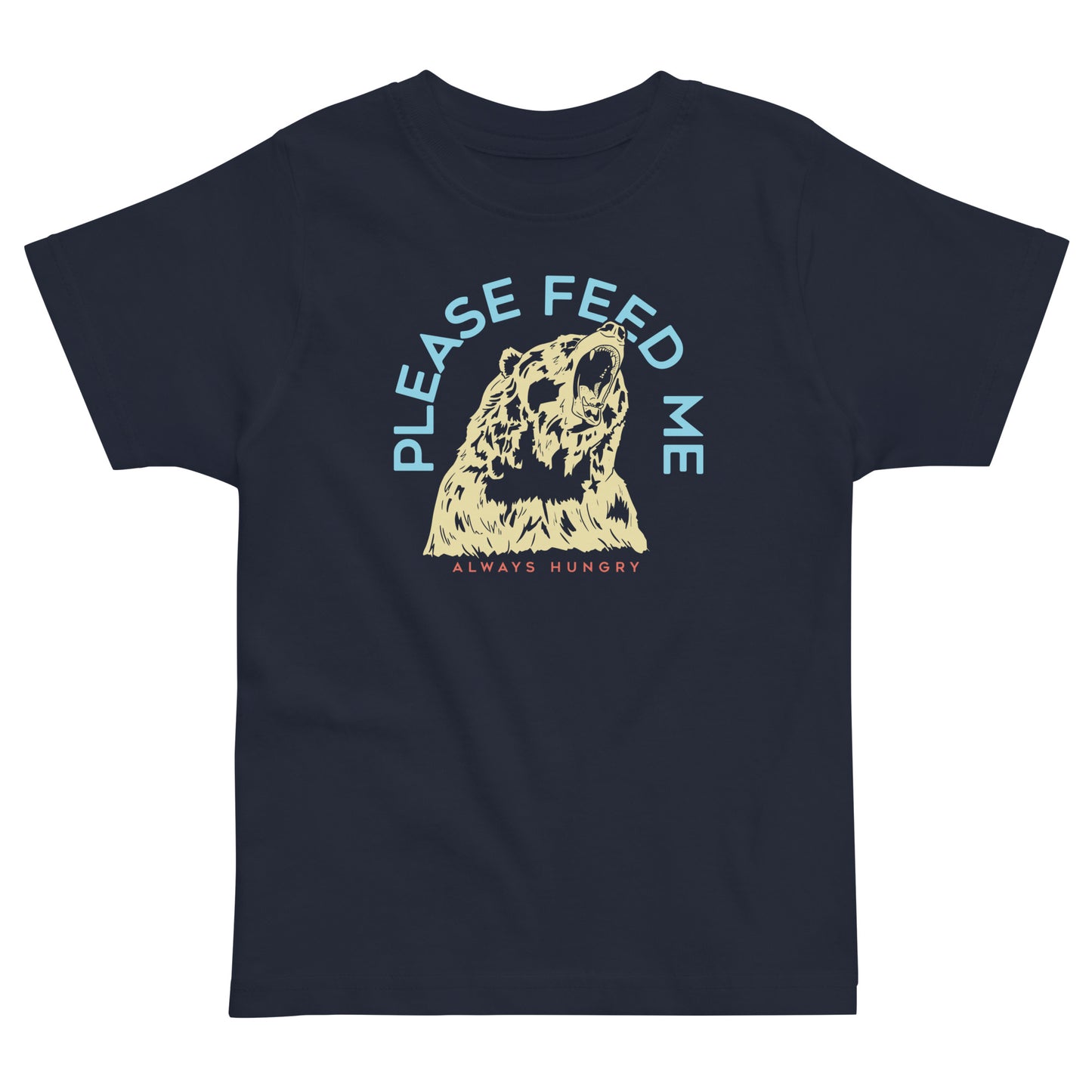 Please Feed Me, Always Hungry Kid's Toddler Tee