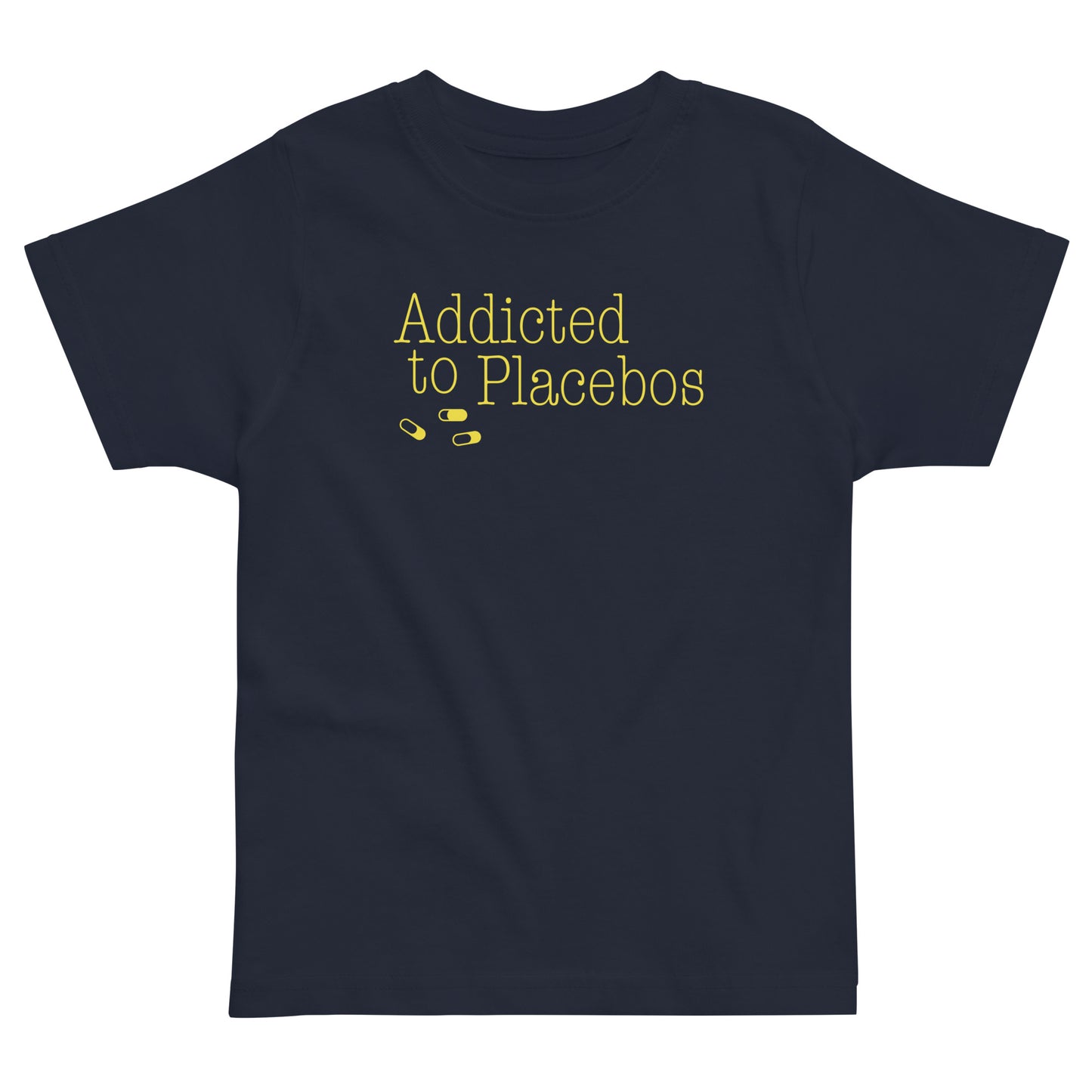 Addicted To Placebos Kid's Toddler Tee