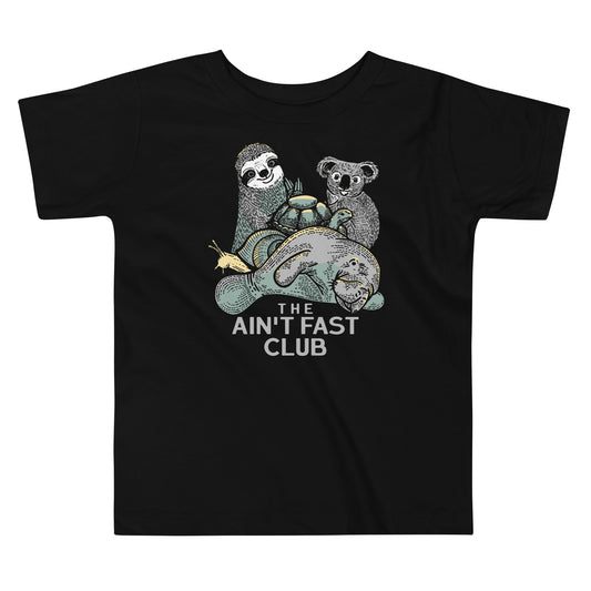 The Ain't Fast Club Kid's Toddler Tee